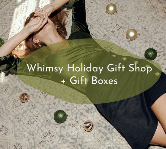 Whimsy Holiday Gift Shop + Gift Boxes! - Whimsy & Row